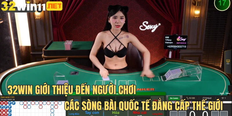 32win giới thiệu đến người chơi các sòng bài quốc tế đẳng cấp thế giới