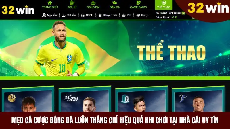 Mẹo cá cược bóng đá luôn thắng chỉ hiệu quả khi chơi tại nhà cái uy tín