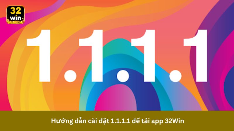 Hướng dẫn cài đặt 1.1.1.1
