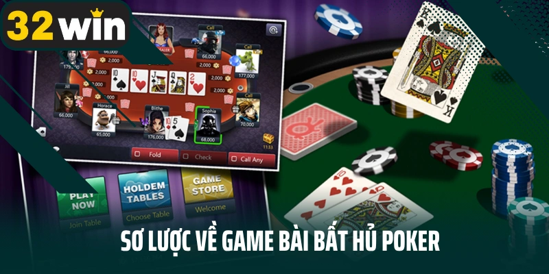 Sơ lược về game bài bất hủ Poker