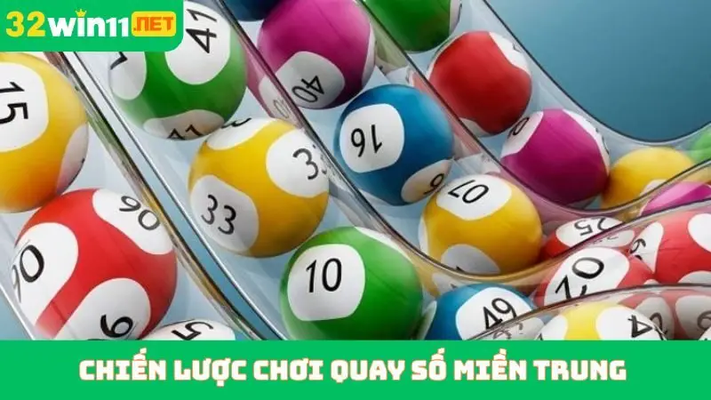 Chiến lược chơi quay số miền Trung