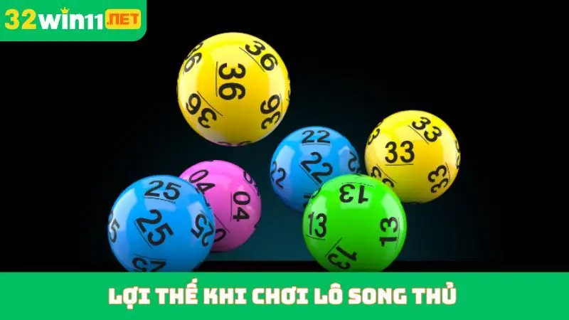 Lợi thế khi chơi lô song thủ